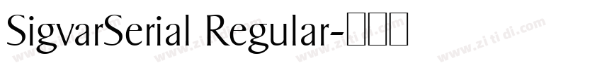 SigvarSerial Regular字体转换 SigvarSerial Regular字体转换